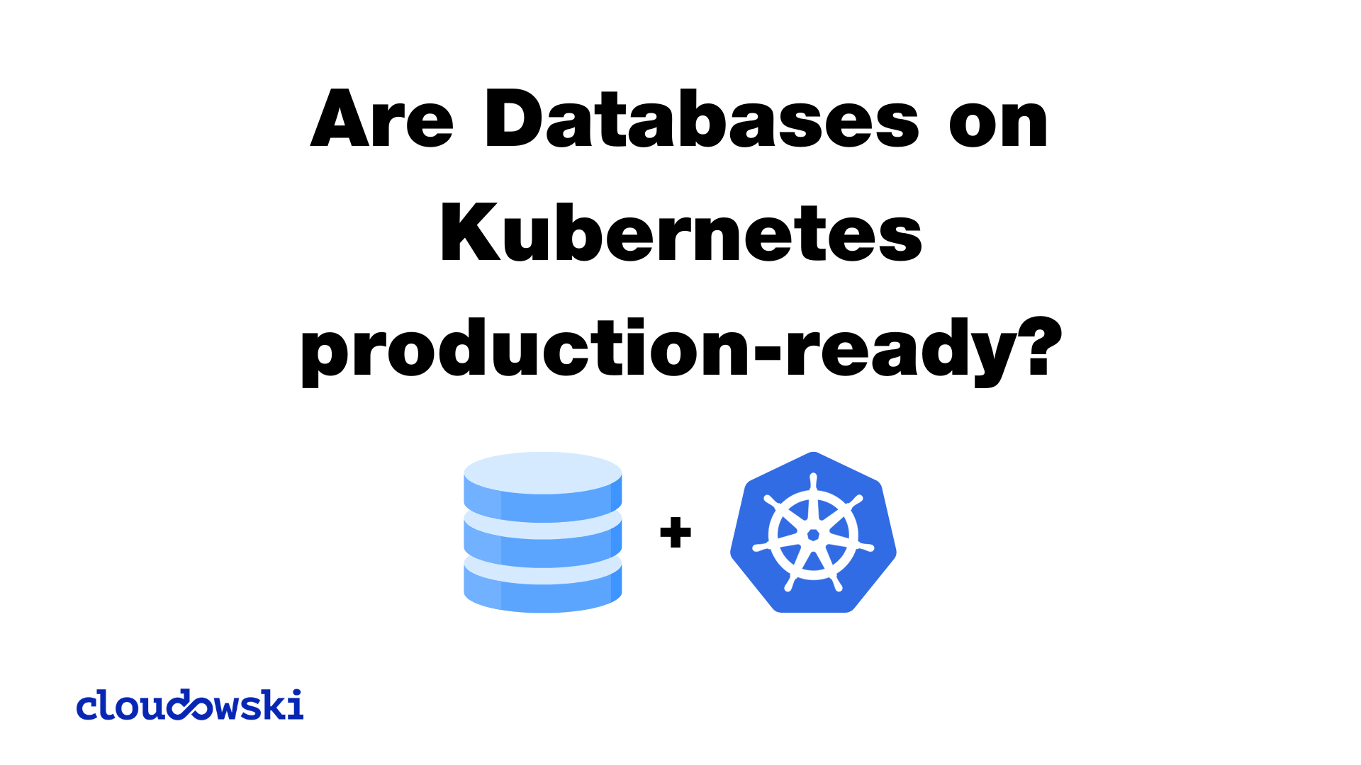 Are Databases on Kubernetes production-ready?