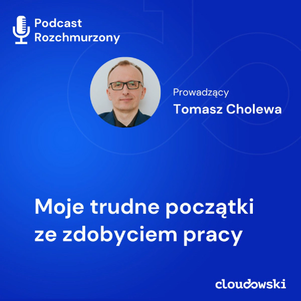 2 - Moje trudne początki ze zdobyciem pracy