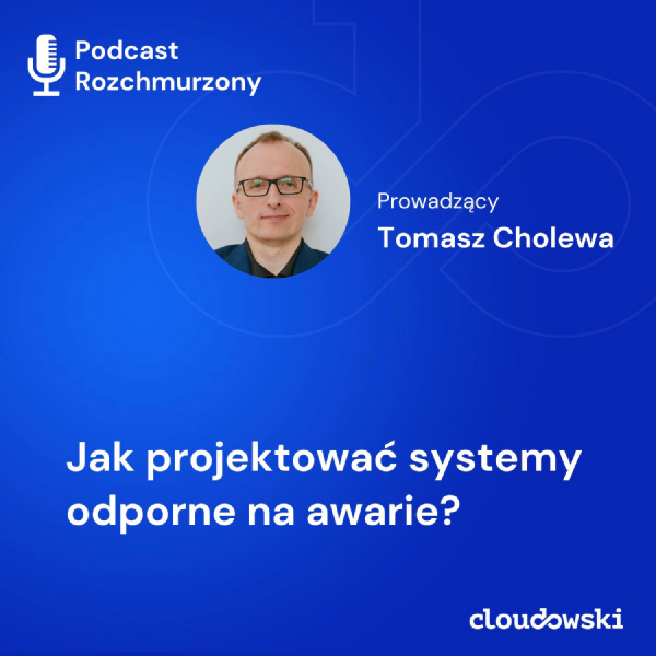 6 - Jak projektować systemy odporne na awarie?